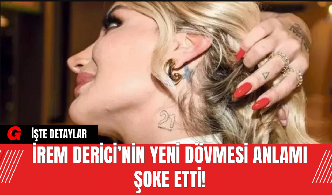 İrem Derici’nin Yeni Dövmesi Anlamı Şoke Etti!