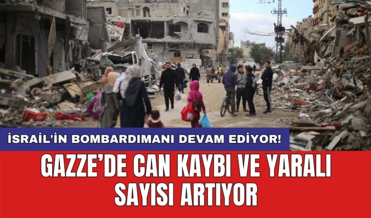 İsrail'in bombardımanı devam ediyor! Gazze’de can kaybı ve yaralı sayısı artıyor