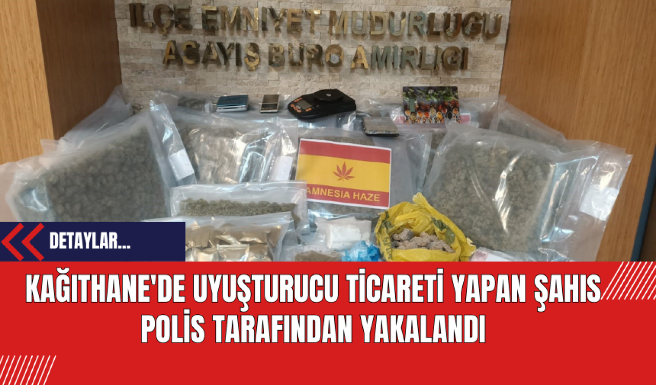 Kağıthane'de Uy*şturucu Ticareti Yapan Şahıs Polis Tarafından Yakalandı