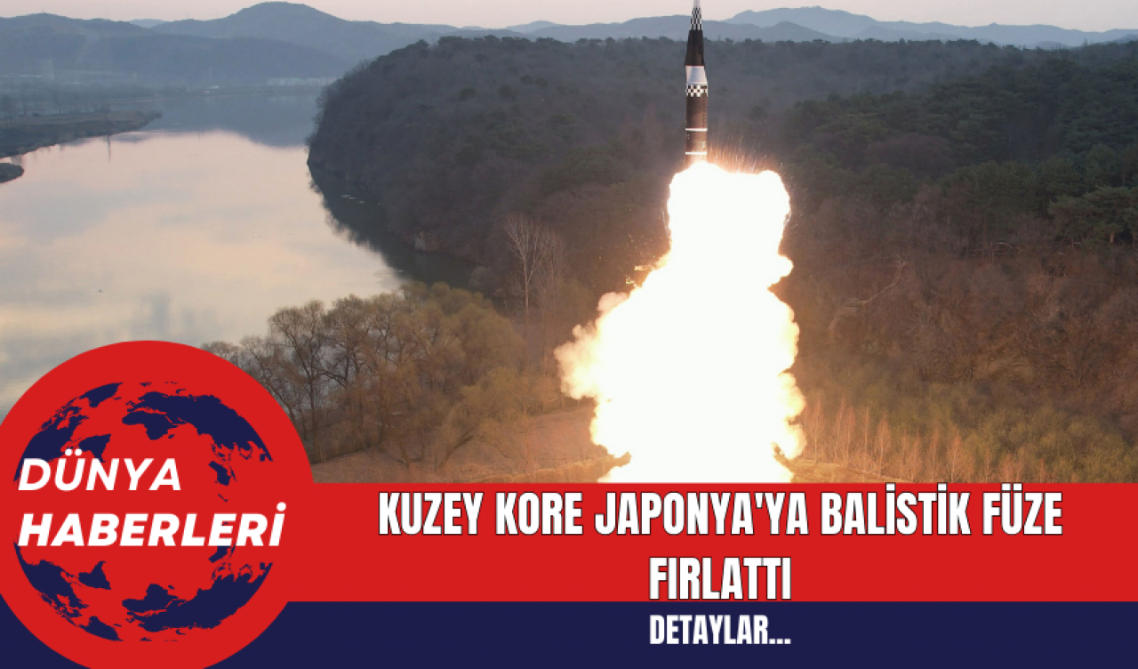 Kuzey Kore Japonya'ya Balistik Füze Fırlattı