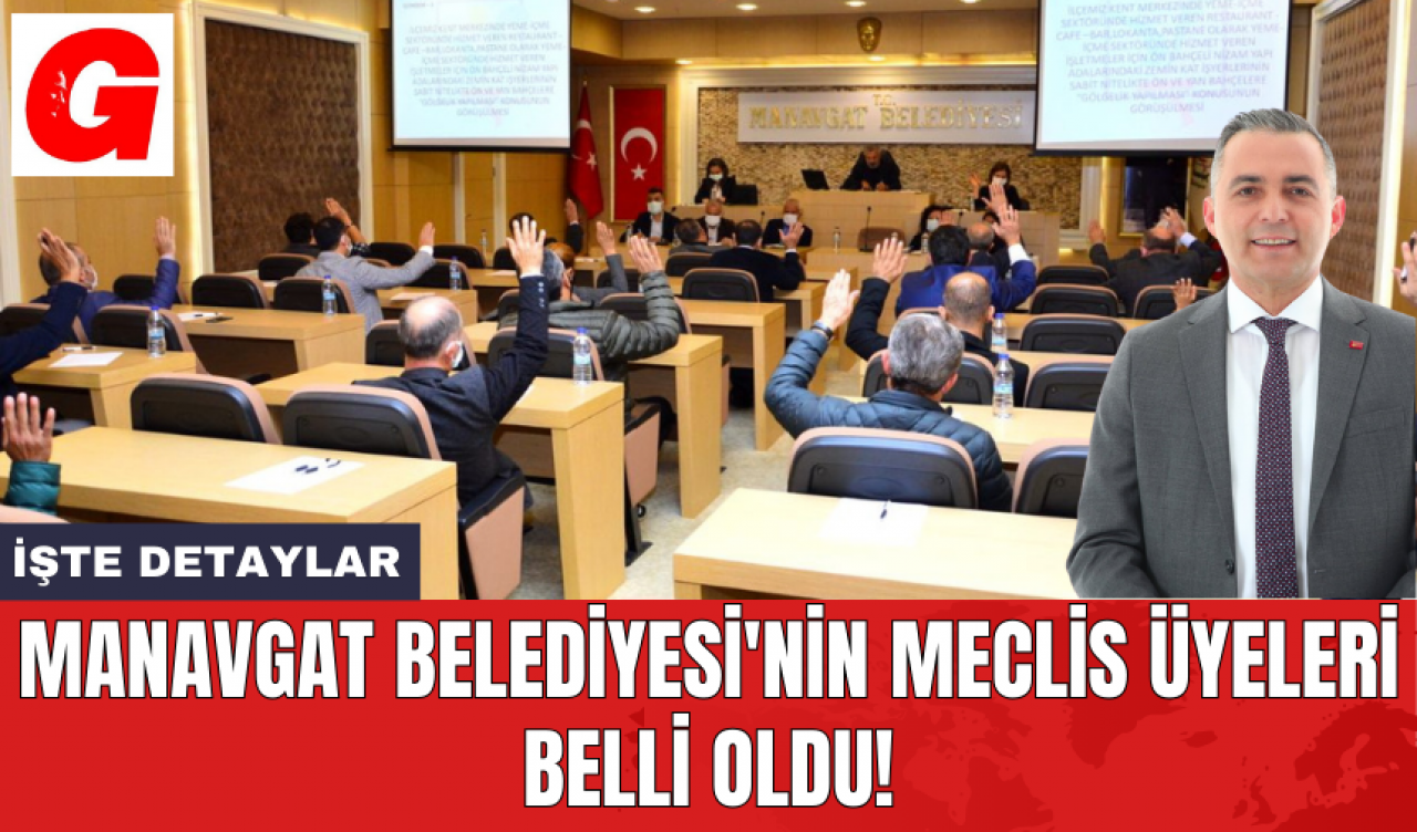 Manavgat Belediyesi'nin meclis üyeleri belli oldu!