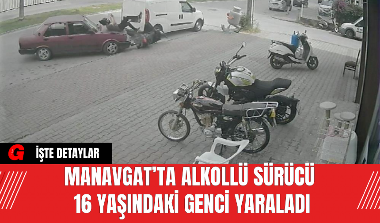 Manavgat’ta Alkollü Sürücü 16 Yaşındaki Genci Yaraladı