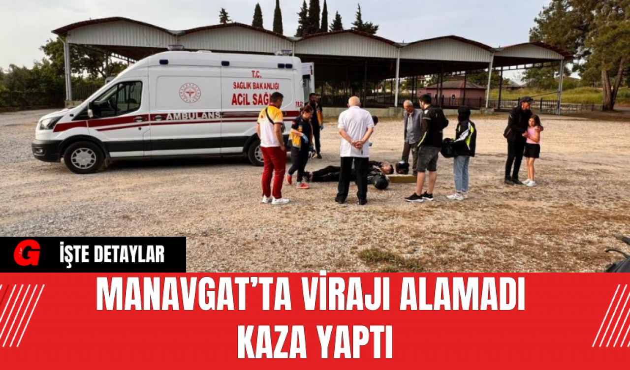 Manavgat’ta Virajı Alamadı Kaza Yaptı