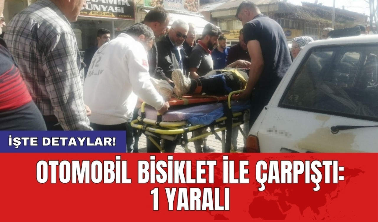 Otomobil bisiklet ile çarpıştı: 1 yaralı