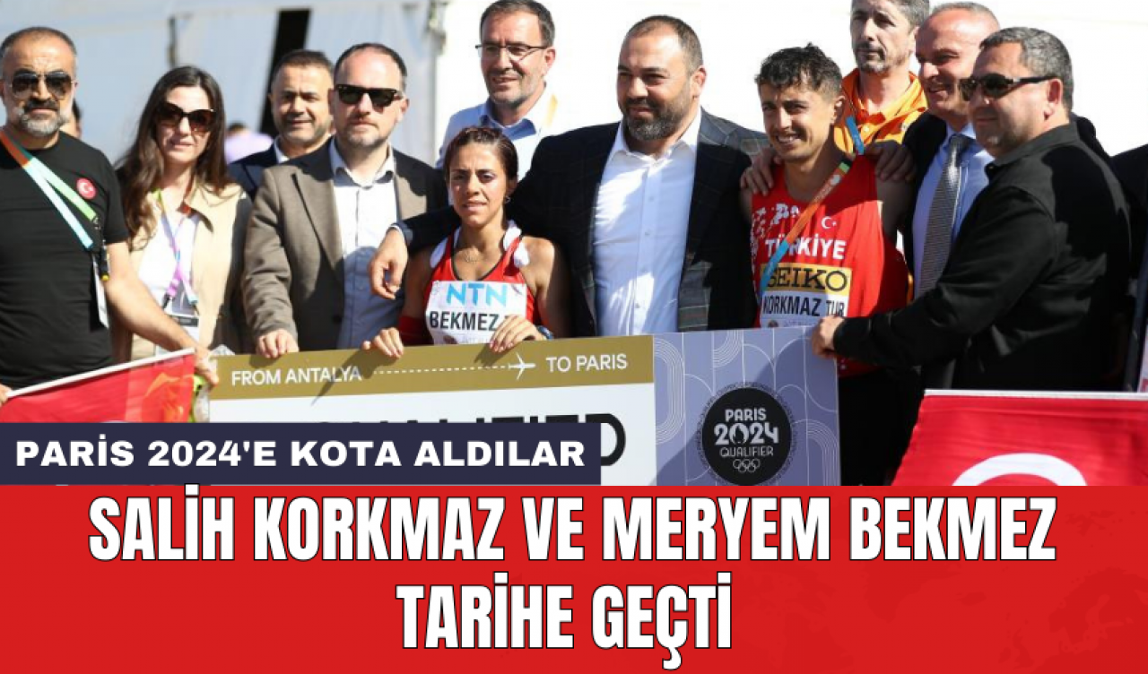 Salih Korkmaz ve Meryem Bekmez tarihe geçti: Paris 2024'e kota aldılar