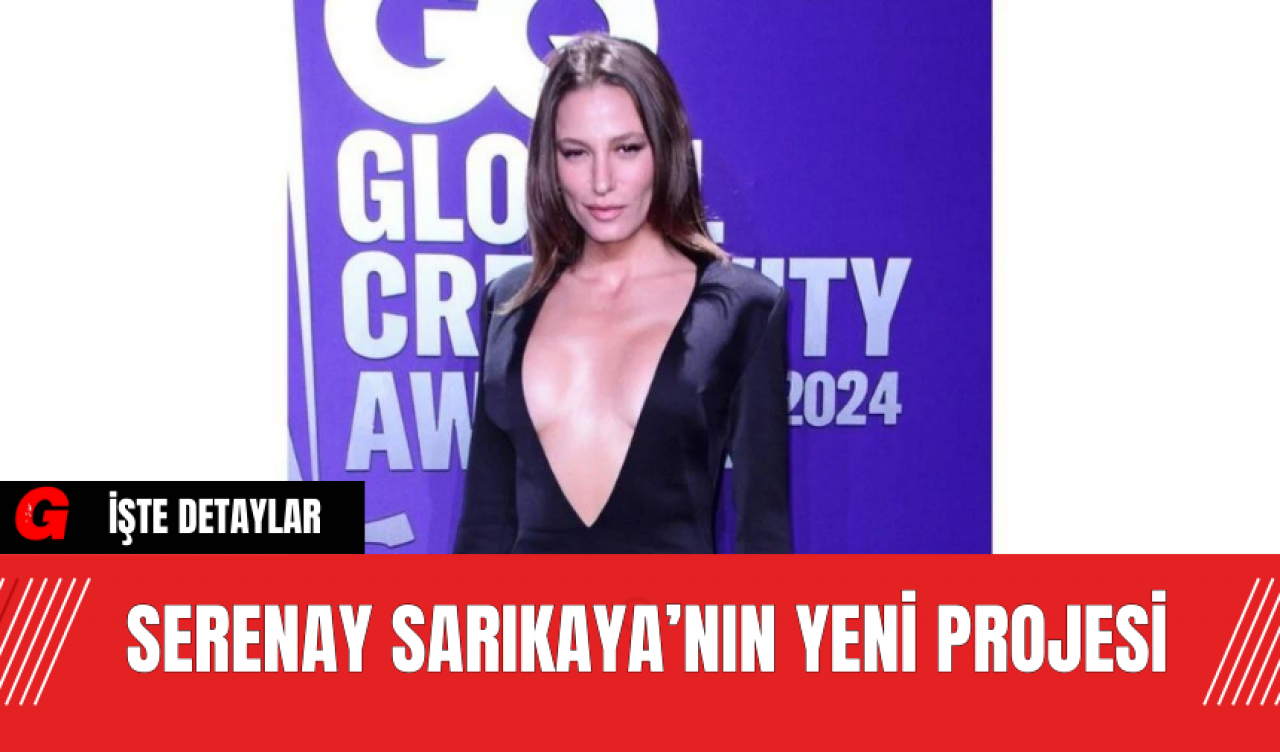 Serenay Sarıkaya’nın Yeni Projesi