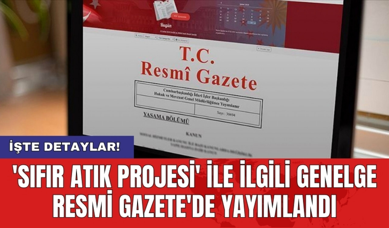 'Sıfır Atık Projesi' ile ilgili genelge Resmi Gazete'de yayımlandı