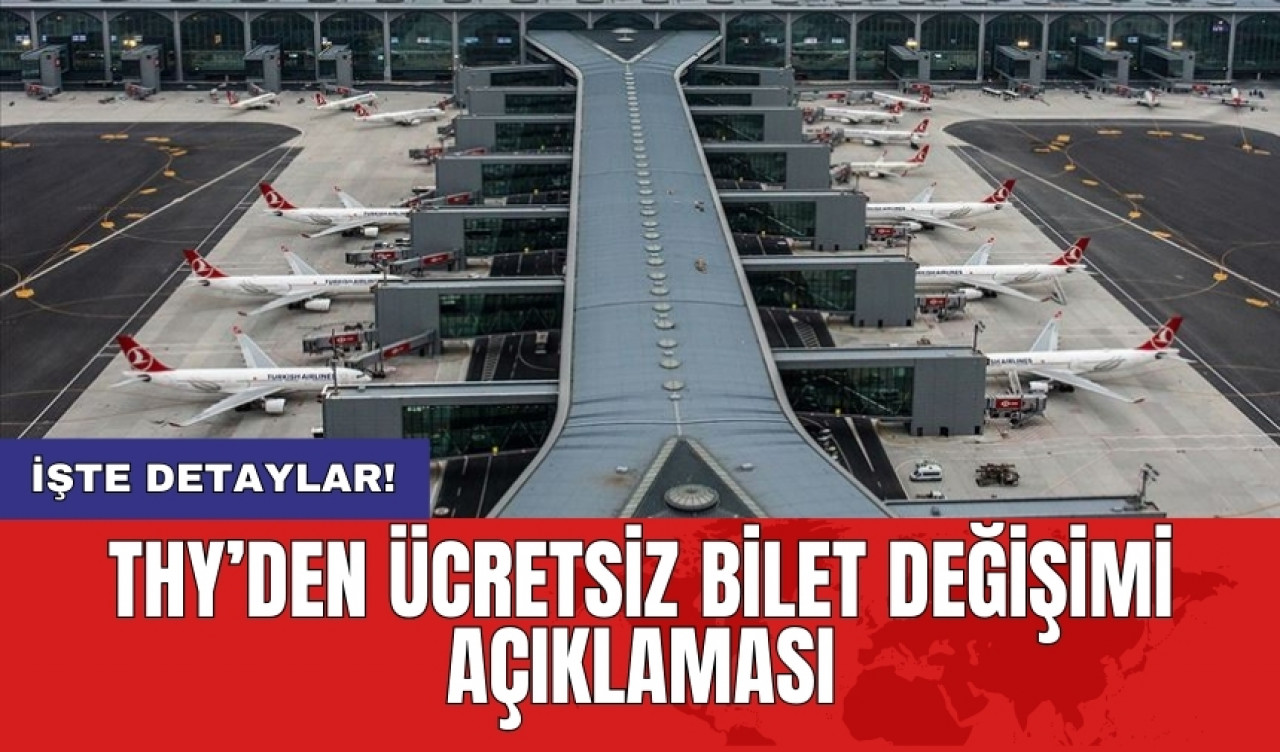 THY’den ücretsiz bilet değişimi açıklaması