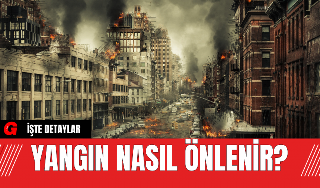 Yangın Nasıl Önlenir?