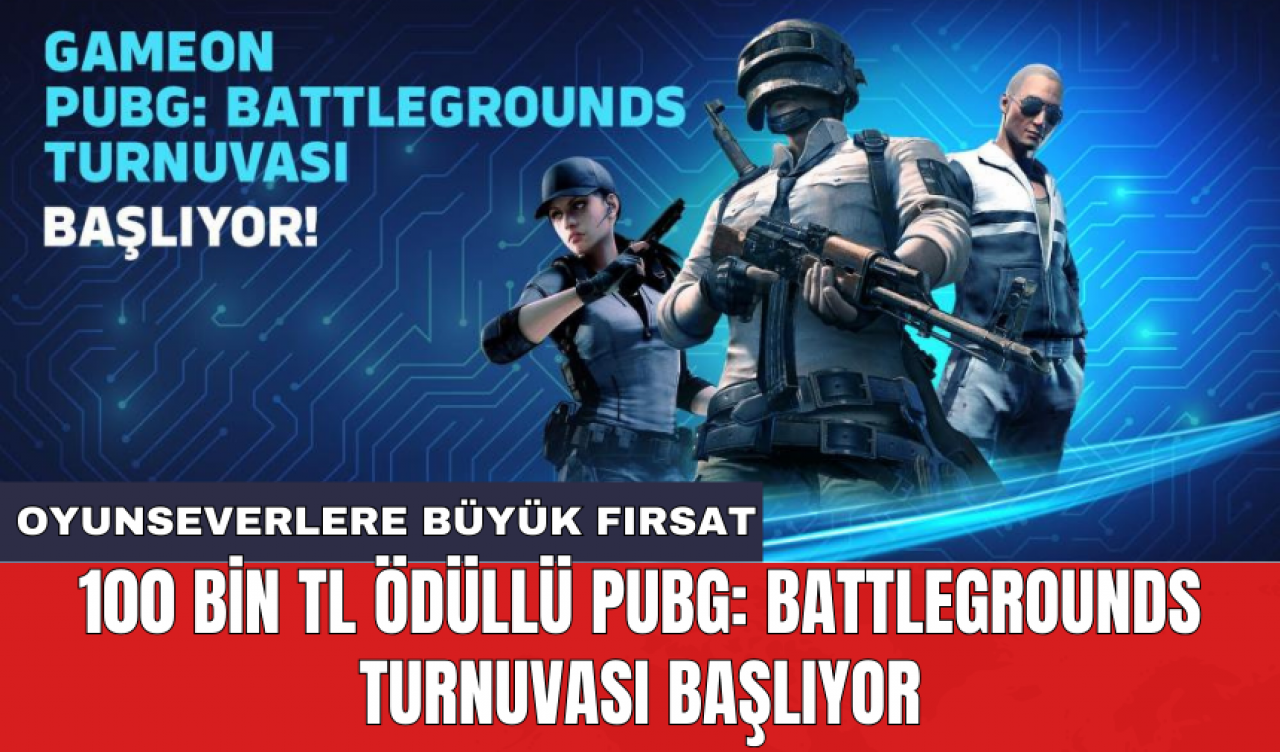 100 Bin TL ödüllü PUBG: BATTLEGROUNDS turnuvası başlıyor