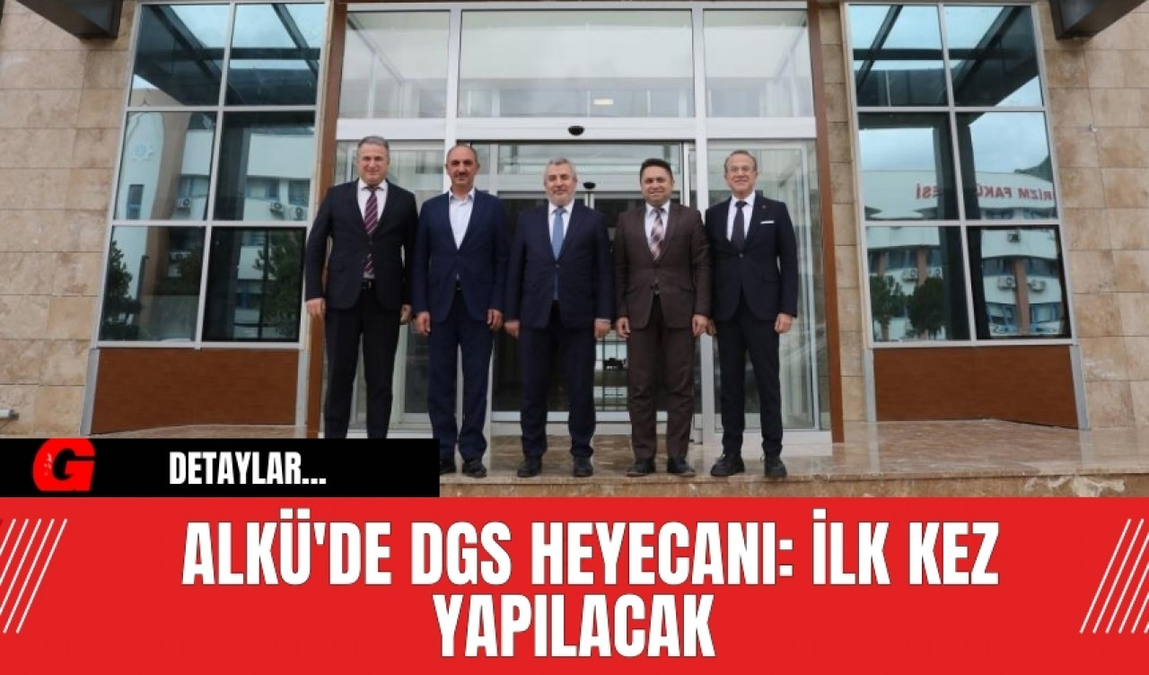 ALKÜ'de DGS heyecanı: İlk kez yapılacak