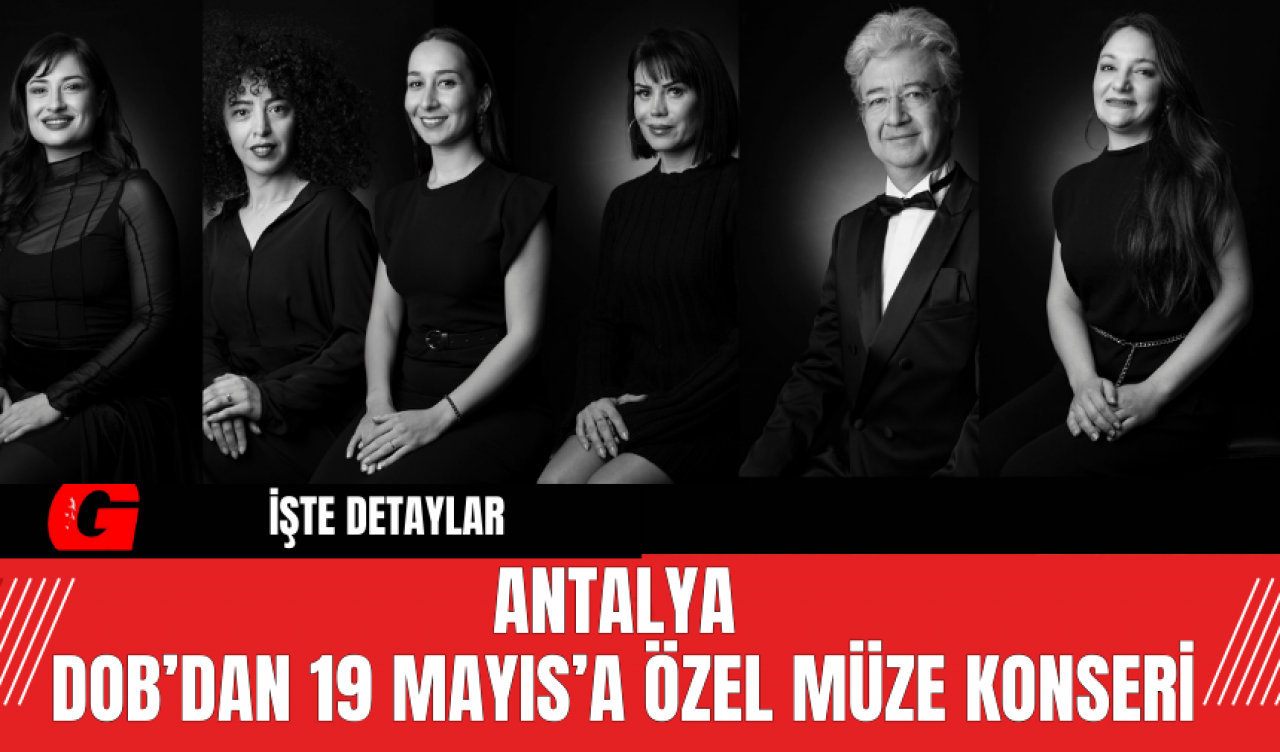 Antalya DOB’dan 19 Mayıs’a Özel Müze Konseri