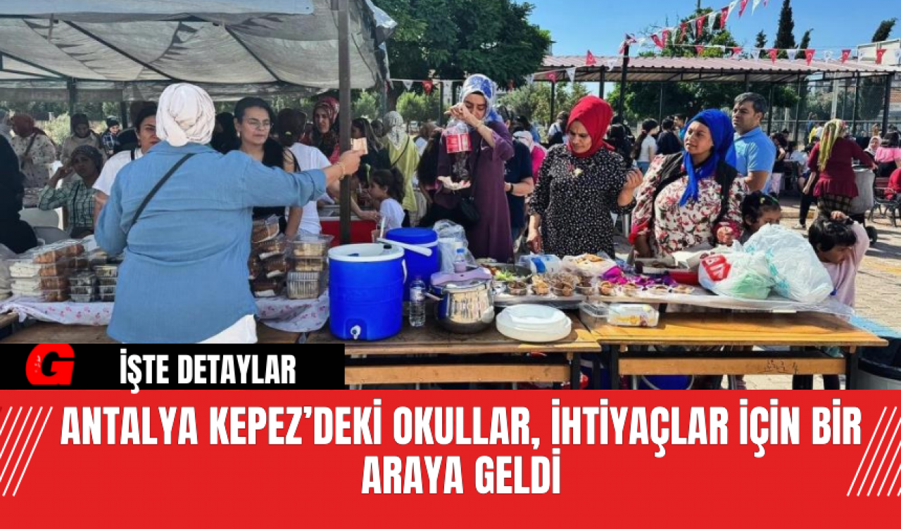 Antalya Kepez’deki Okullar, İhtiyaçlar İçin Bir Araya Geldi