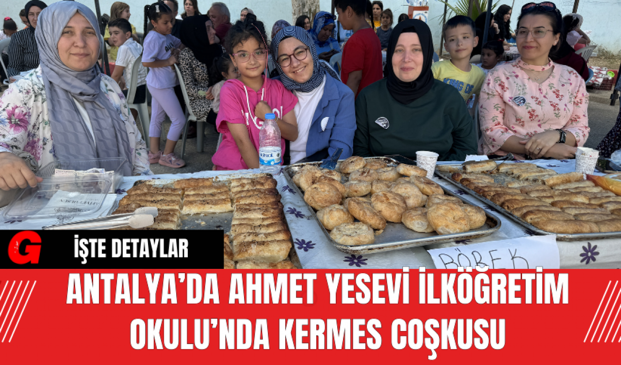 Antalya’da Ahmet Yesevi İlköğretim Okulu’nda Kermes Coşkusu