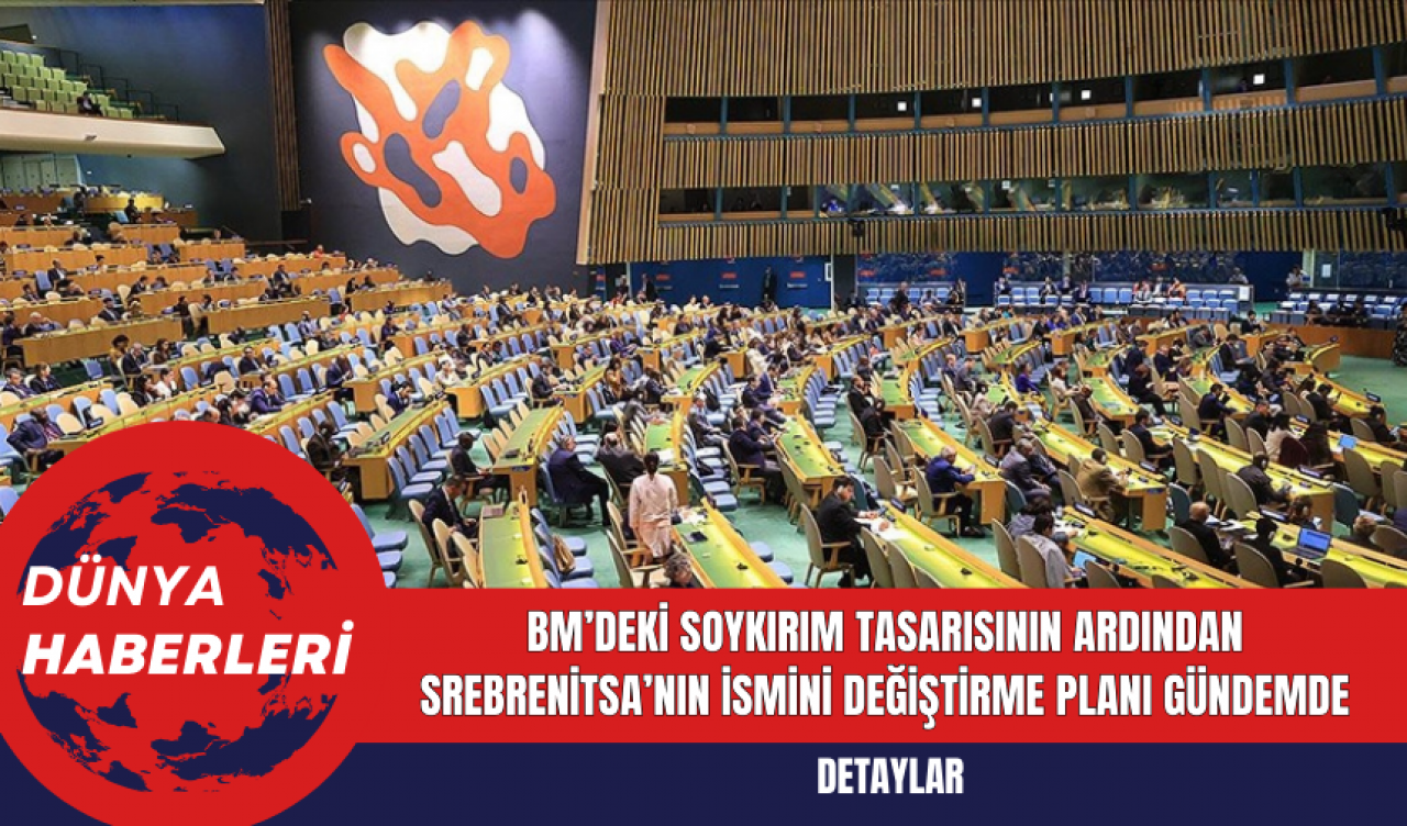 BM’deki soykırım tasarısının ardından Srebrenitsa’nın ismini değiştirme planı gündemde