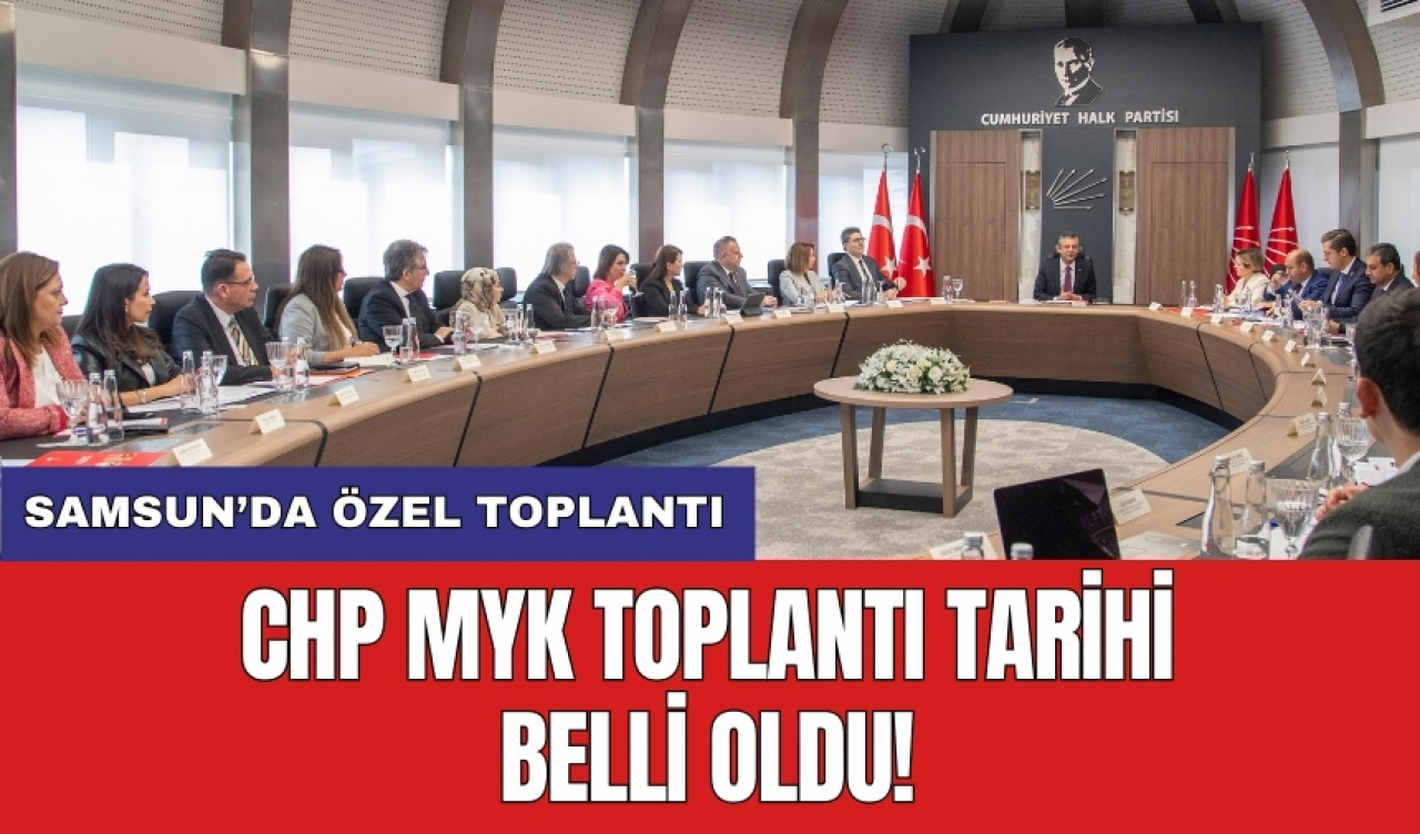 CHP'den Samsun'da özel toplantı