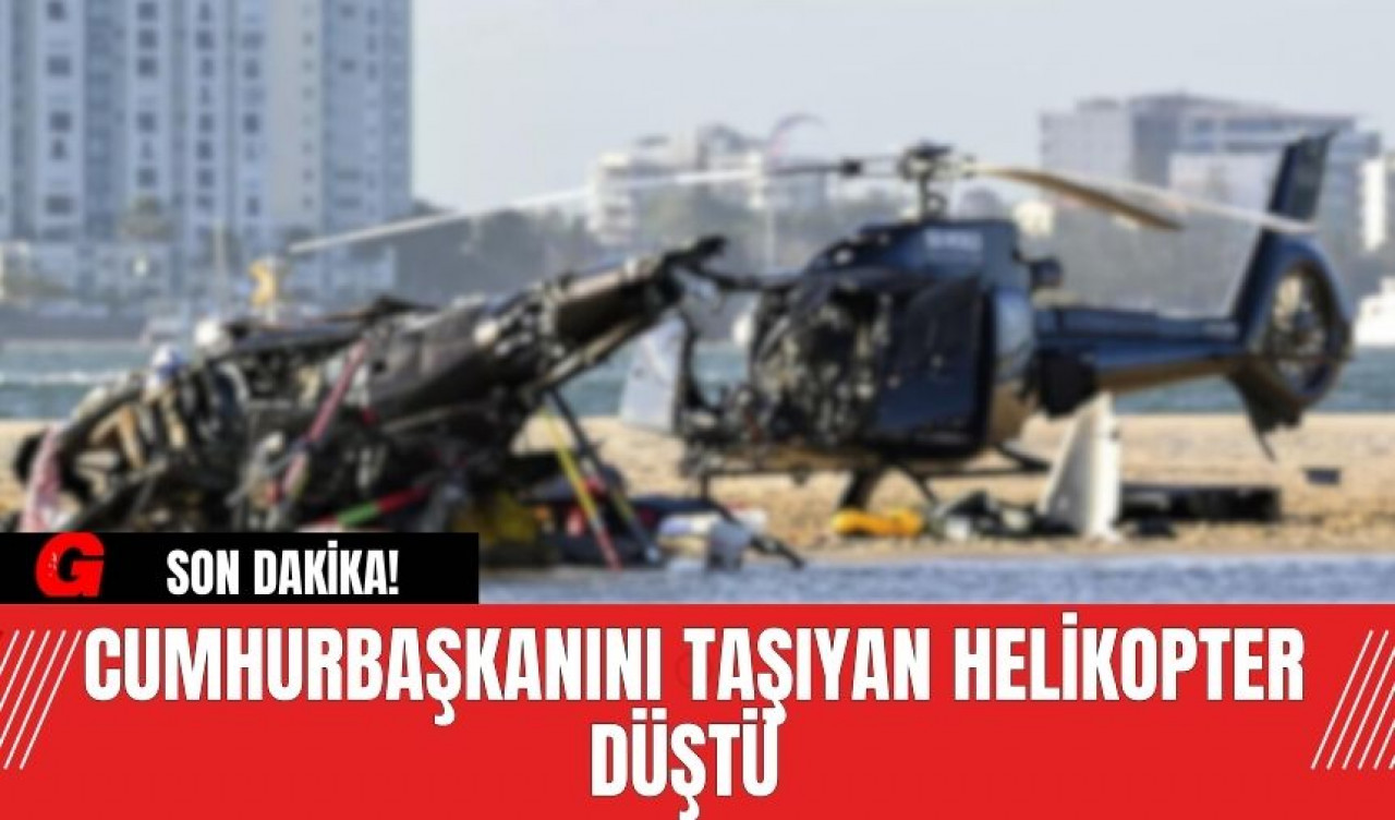 Son Dakika! Cumhurbaşkanını Taşıyan Helikopter Düştü