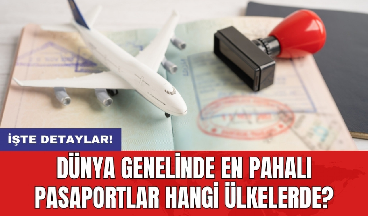 Dünya genelinde en pahalı pasaportlar hangi ülkelerde?