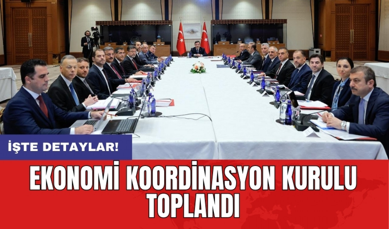 Ekonomi Koordinasyon Kurulu toplandı