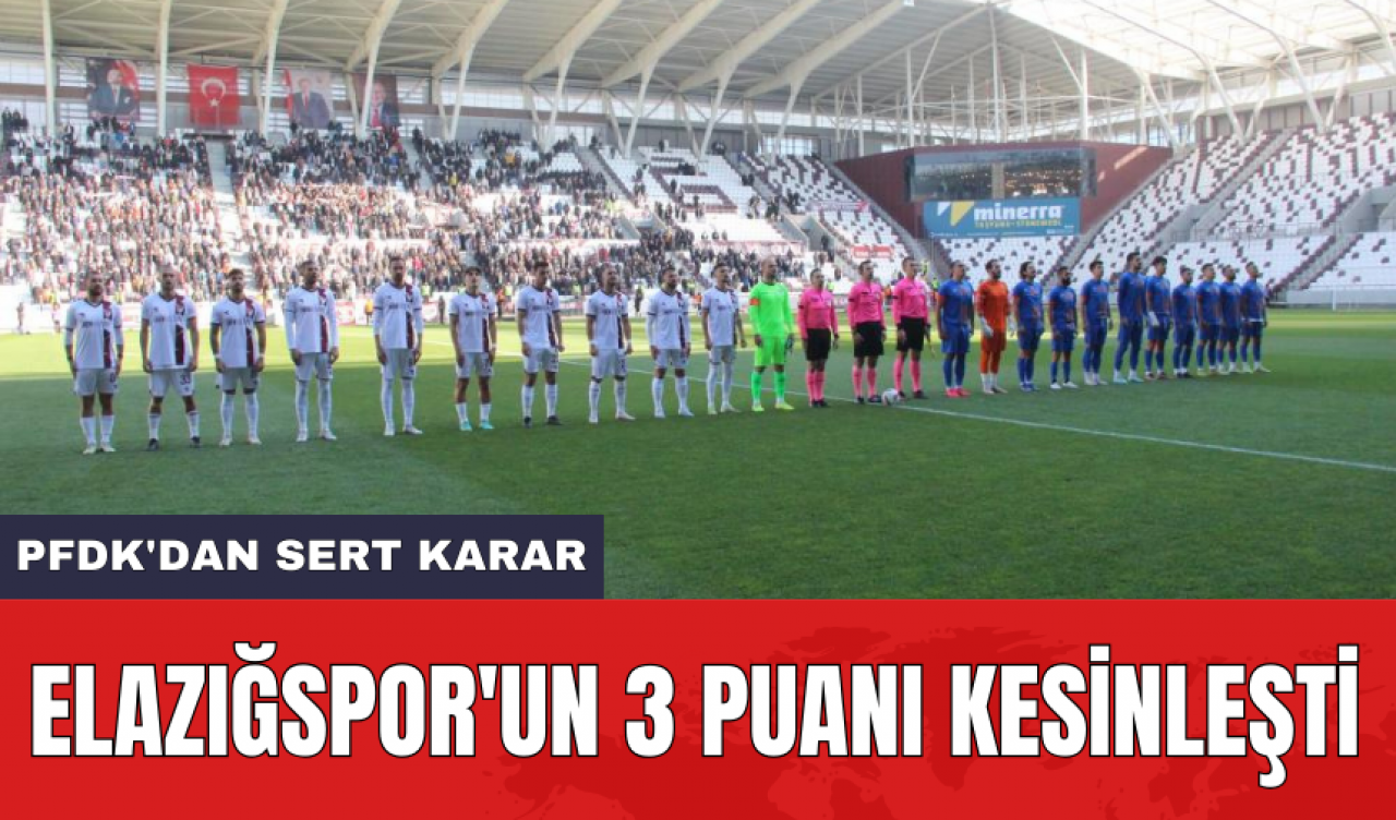 Elazığspor'un 3 puanı kesinleşti