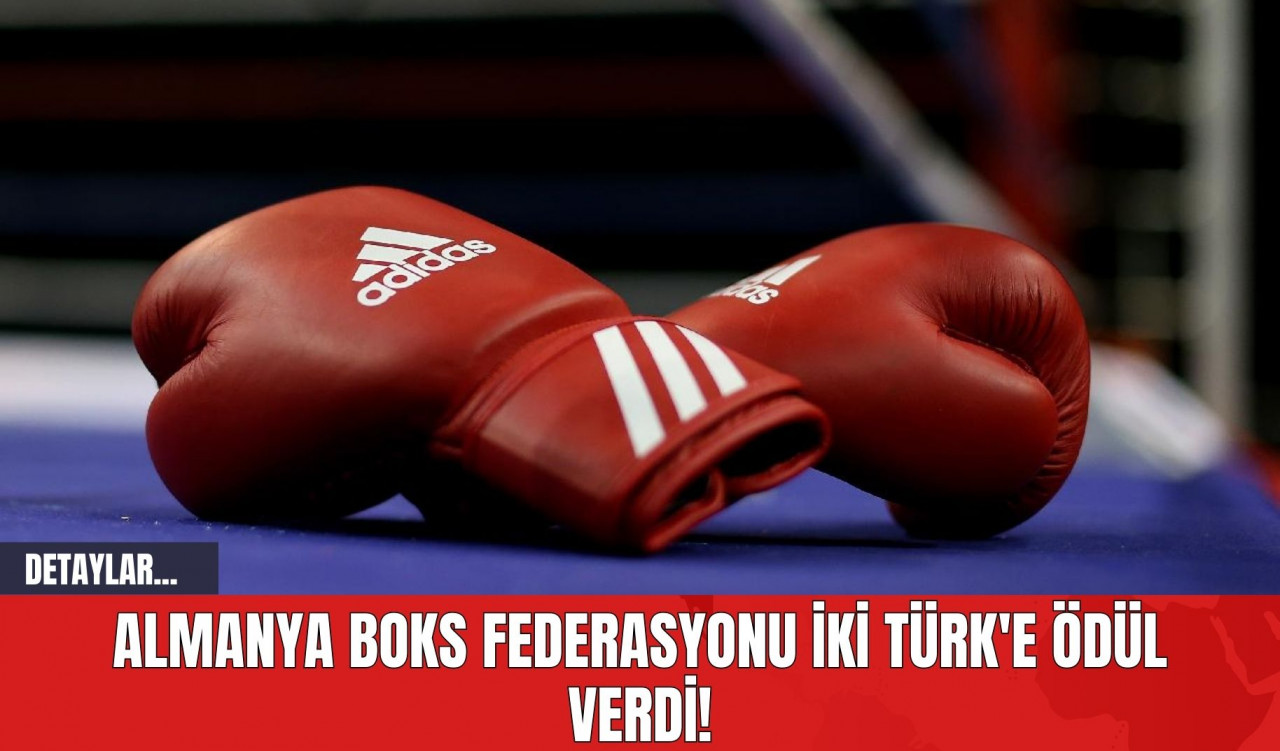 Almanya Boks Federasyonu İki Türk'e Ödül Verdi!