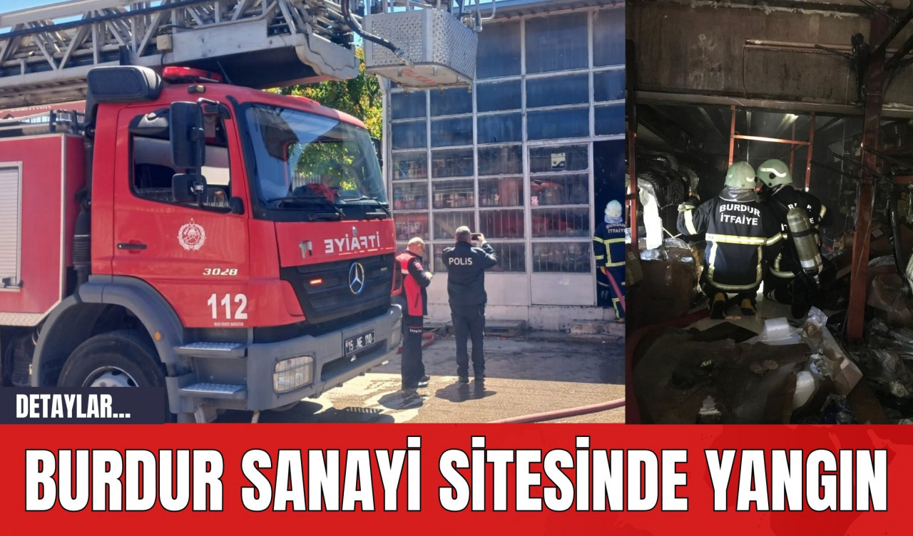 Burdur Sanayi Sitesinde Yangın