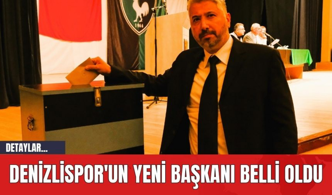 Denizlispor'un Yeni Başkanı Belli Oldu