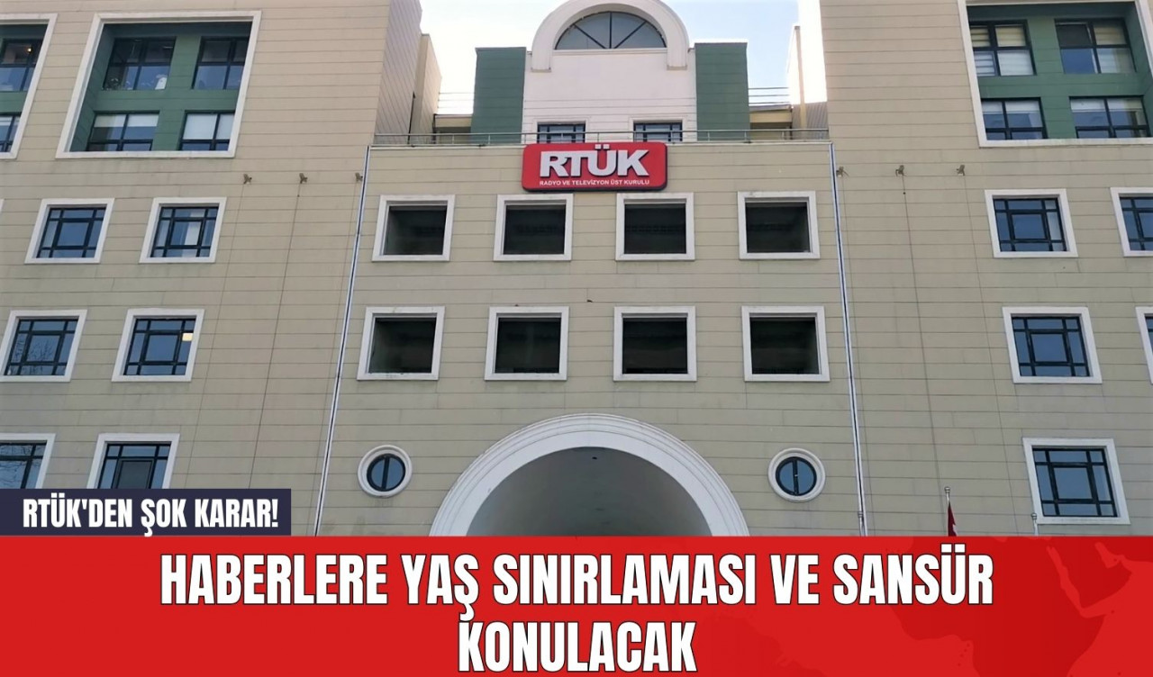 RTÜK'den Şok Karar!  Haberlere yaş sınırlaması ve sansür konulacak