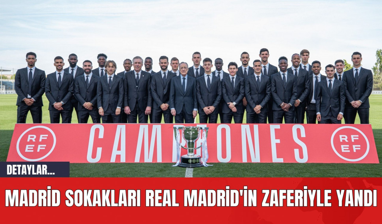 Madrid Sokakları Real Madrid'in Zaferiyle Yandı