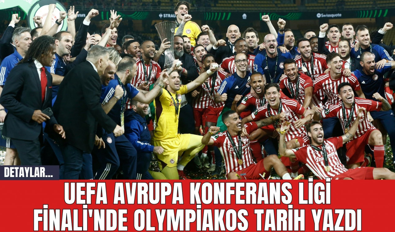 UEFA Avrupa Konferans Ligi Finali'nde Olympiakos Tarih Yazdı