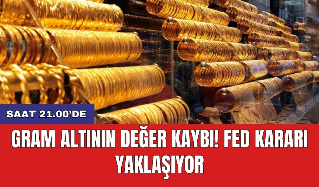 Gram altının değer kaybı! Fed kararı yaklaşıyor: Saat 21.00’de