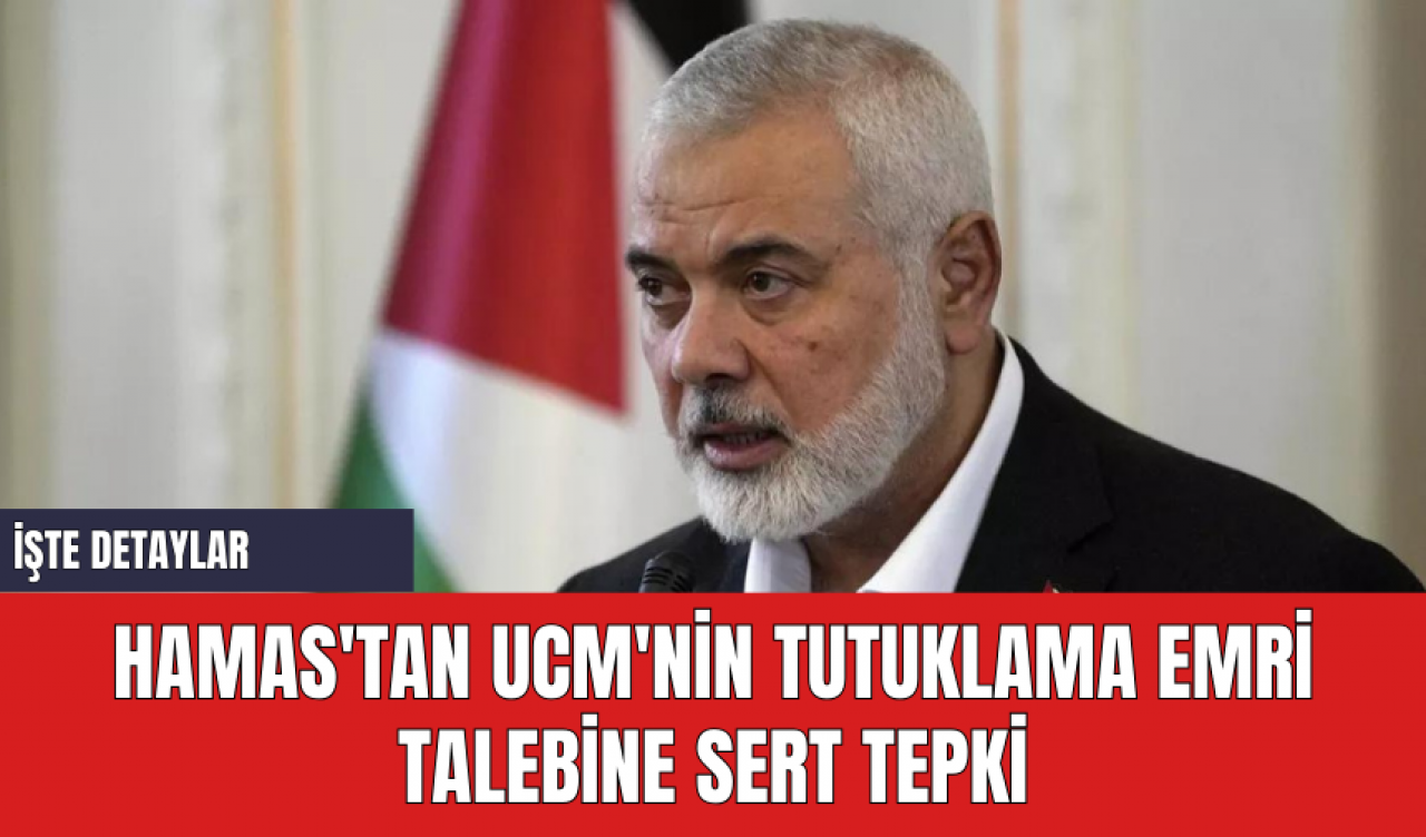 Hamas'tan UCM'nin Tutuklama Emri Talebine Sert Tepki