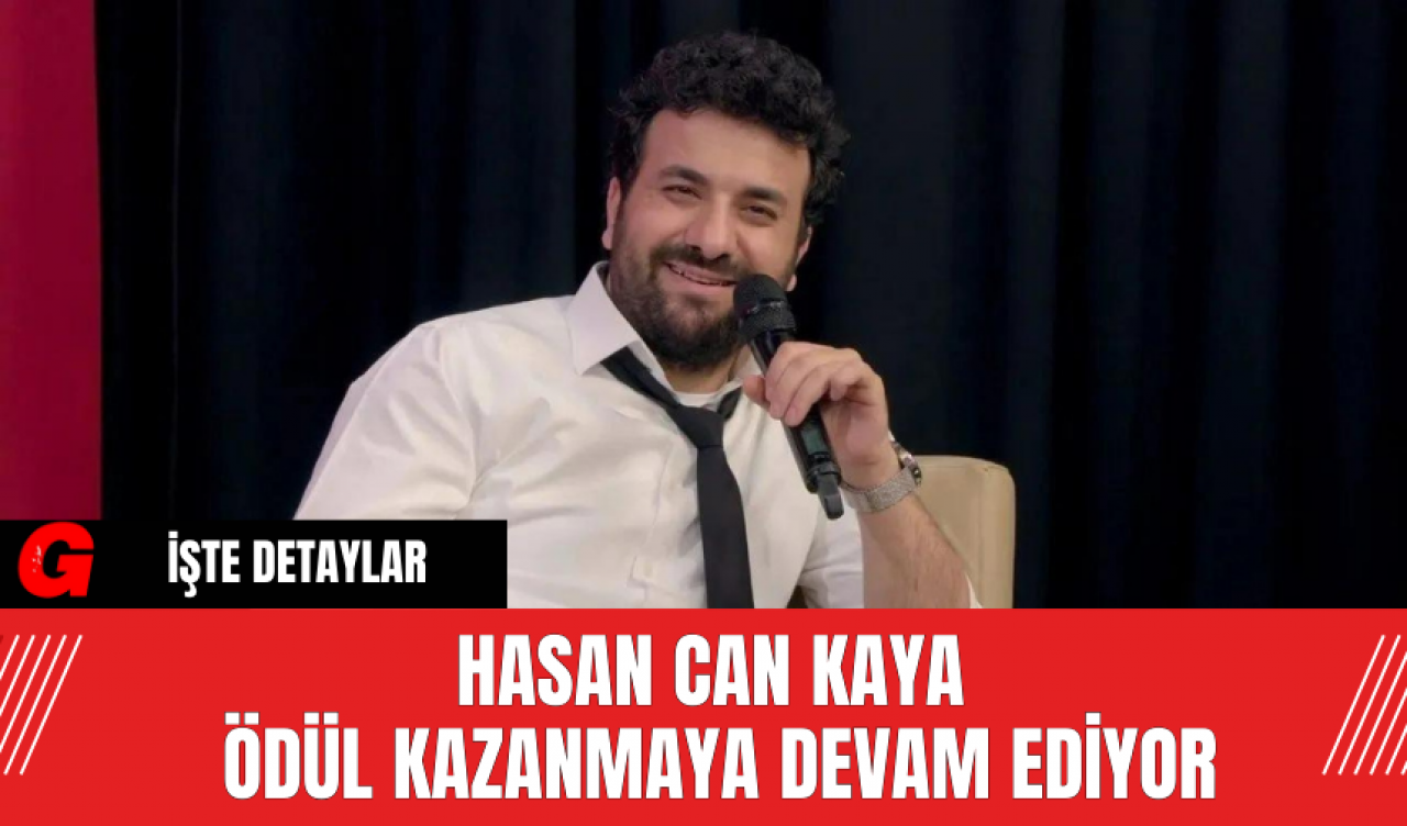 Hasan Can Kaya Ödül Kazanmaya Devam Ediyor