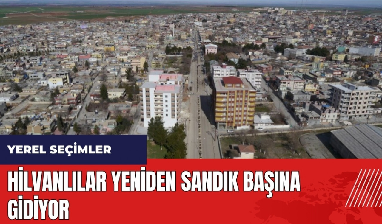 Hilvanlılar yeniden sandık başına gidiyor