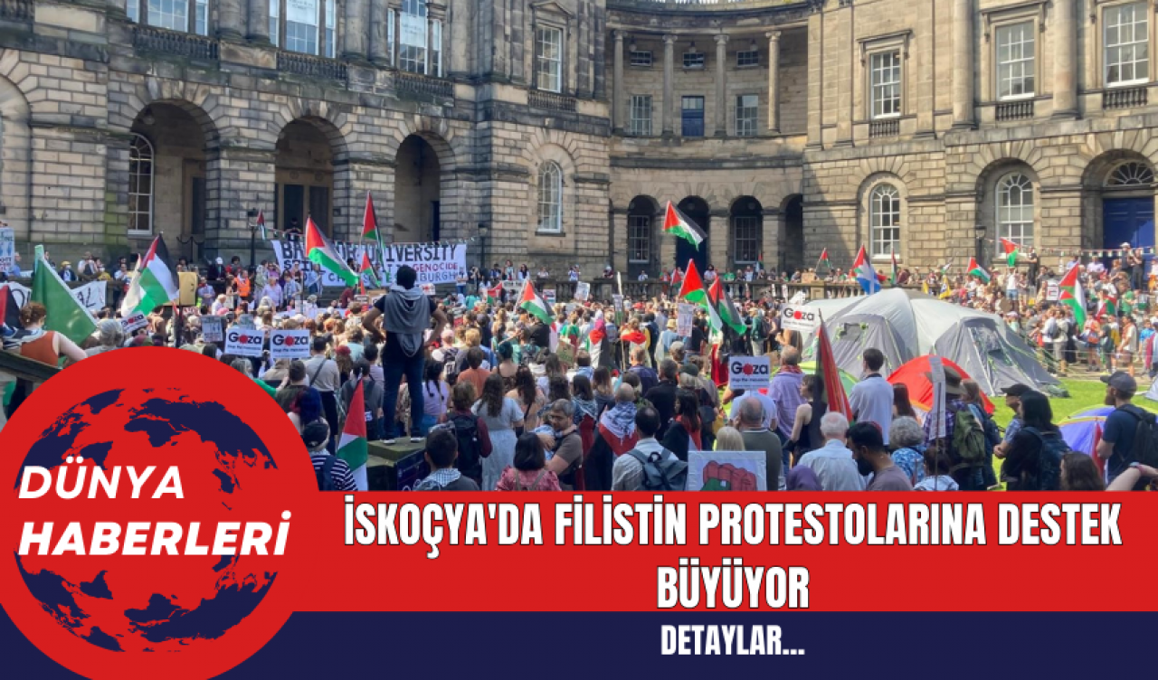 İskoçya'da Filistin Protestolarına Destek Büyüyor