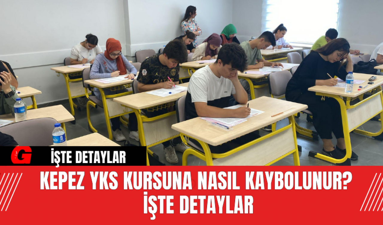 Kepez YKS Kursuna Nasıl Kaybolunur? İşte Detaylar