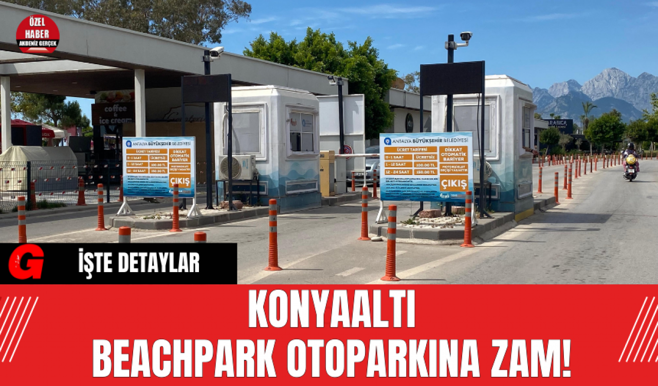 Konyaaltı Beachpark Otoparkı'na Zam!