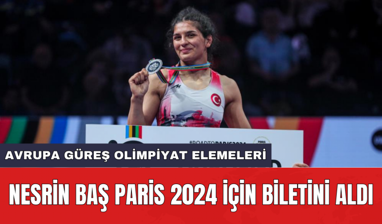 Nesrin Baş Paris 2024 için biletini aldı