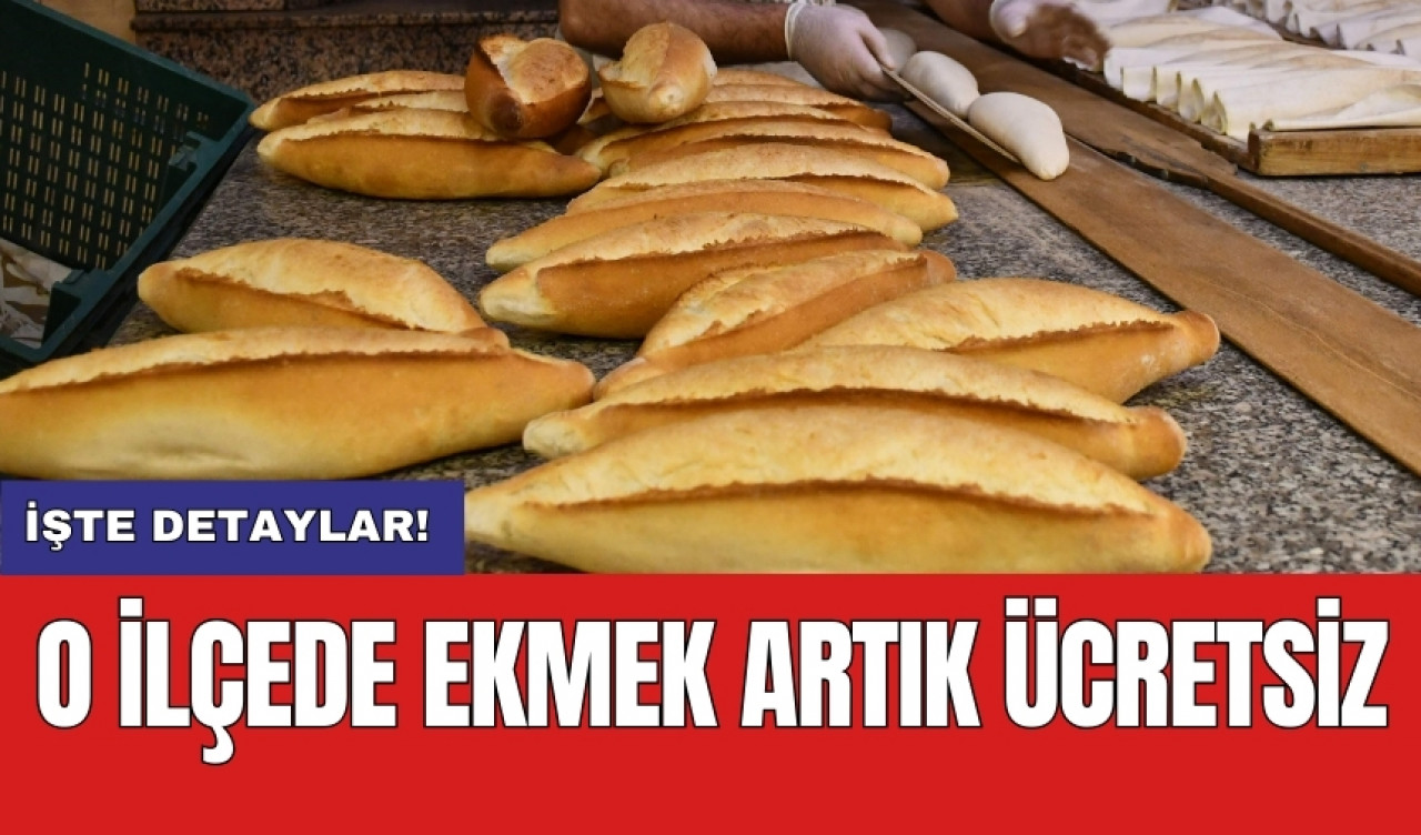 O ilçede ekmek artık ücretsiz