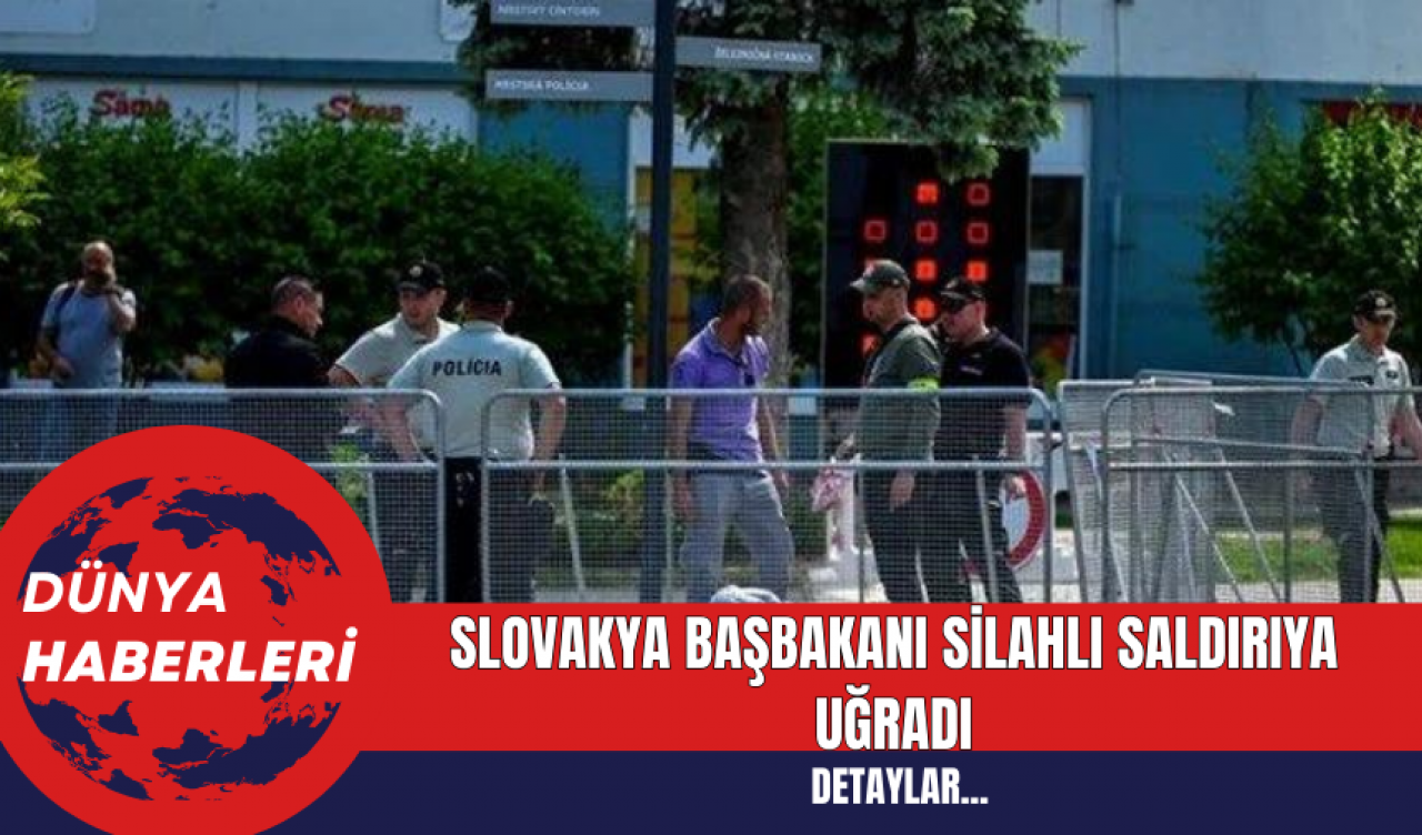 Slovakya Başbakanı Silahlı Saldırıya Uğradı