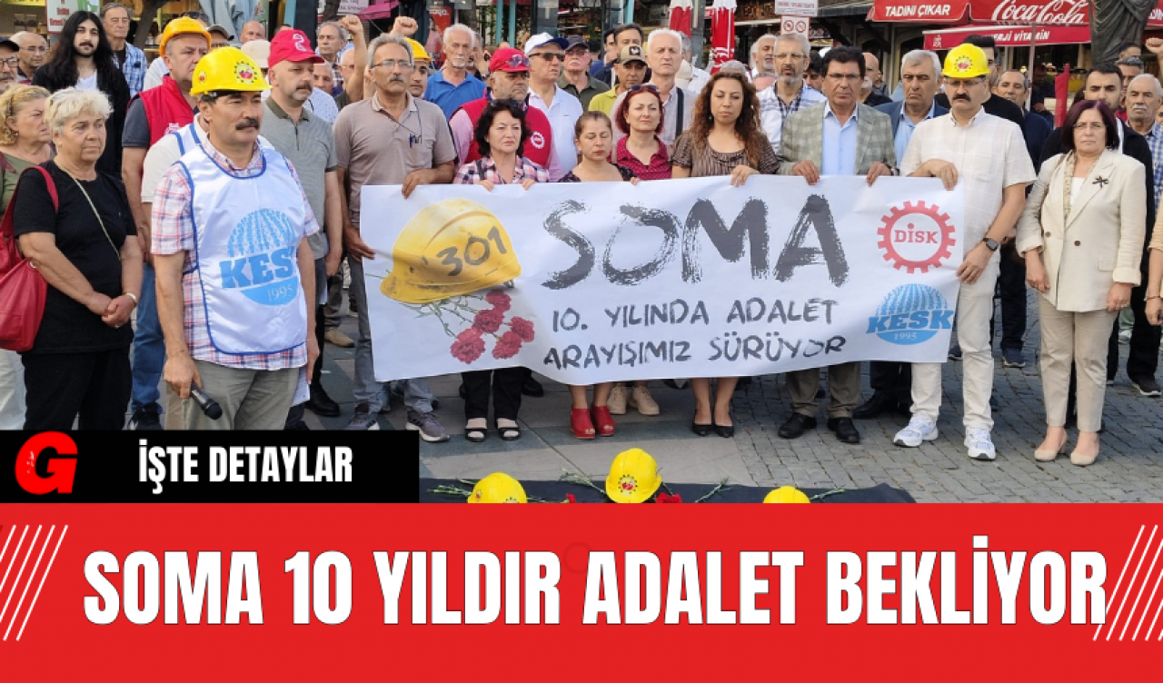 Soma 10 Yıldır Adalet Bekliyor