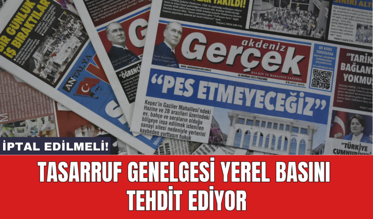 Tasarruf Genelgesi yerel basını tehdit ediyor