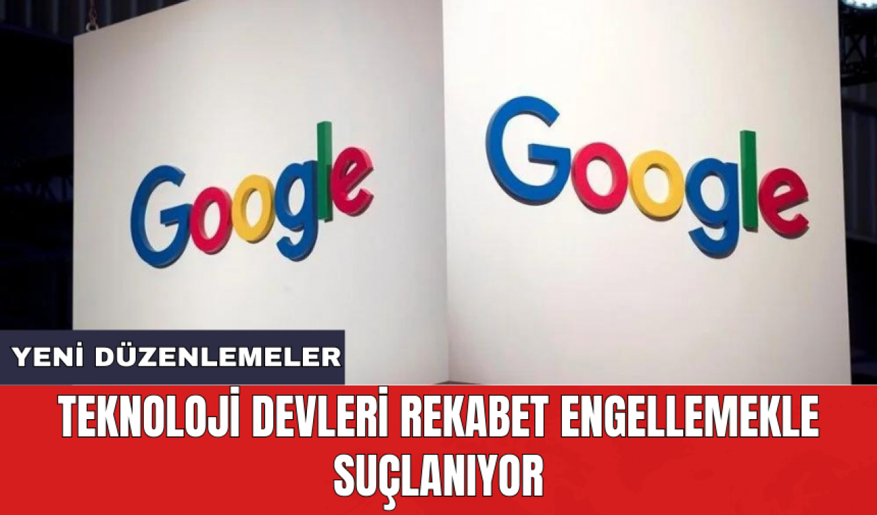 Teknoloji devleri rekabet engellemekle suçlanıyor