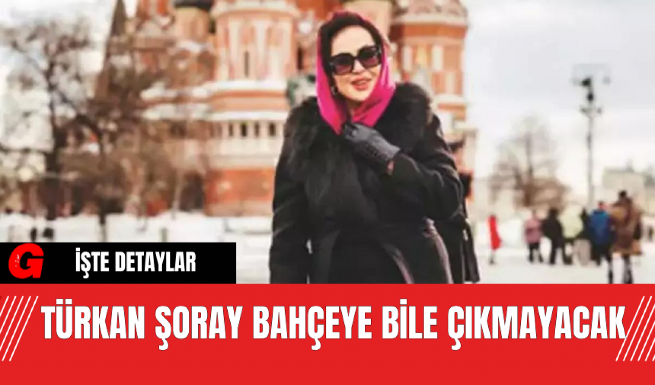 Türkan Şoray Bahçeye Bile Çıkmayacak