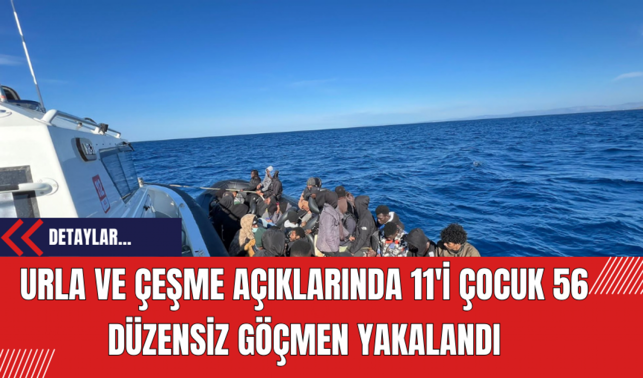 Urla ve Çeşme Açıklarında 11'i Çocuk 56 Düzensiz Göçmen Yakalandı