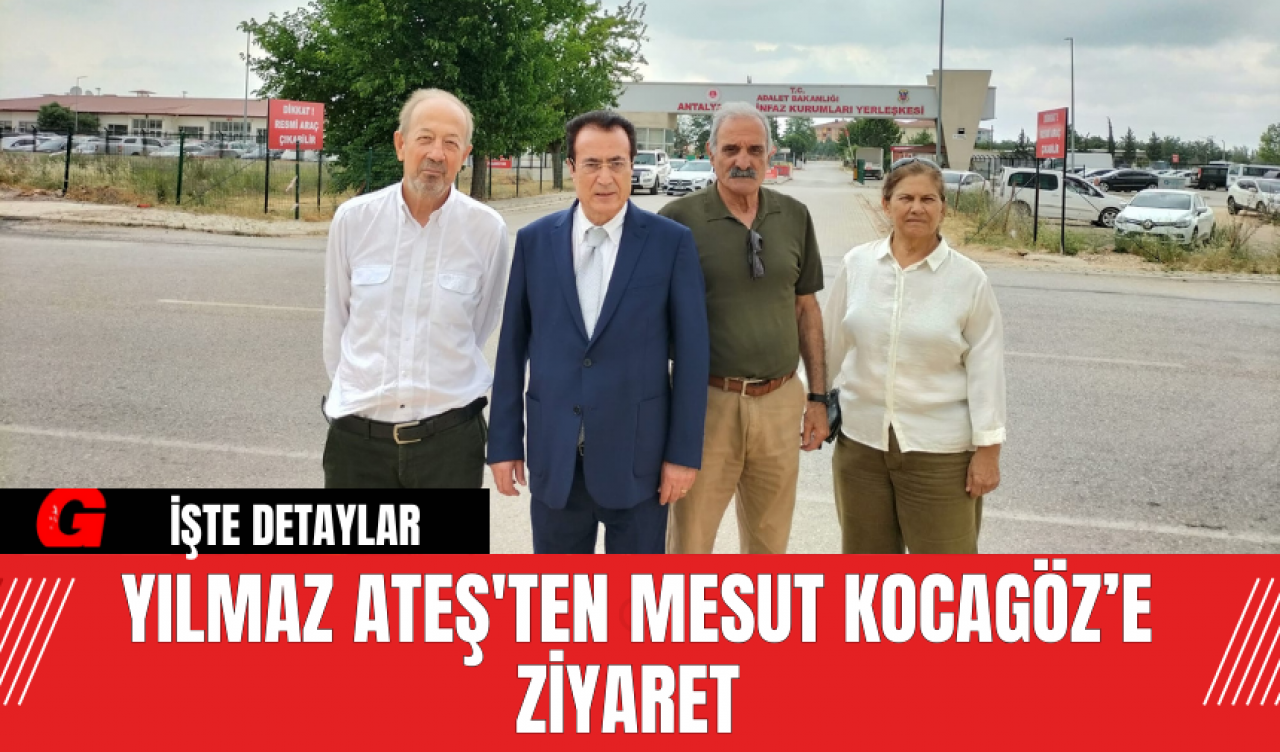 Yılmaz Ateş'ten Mesut Kocagöz’e Ziyaret