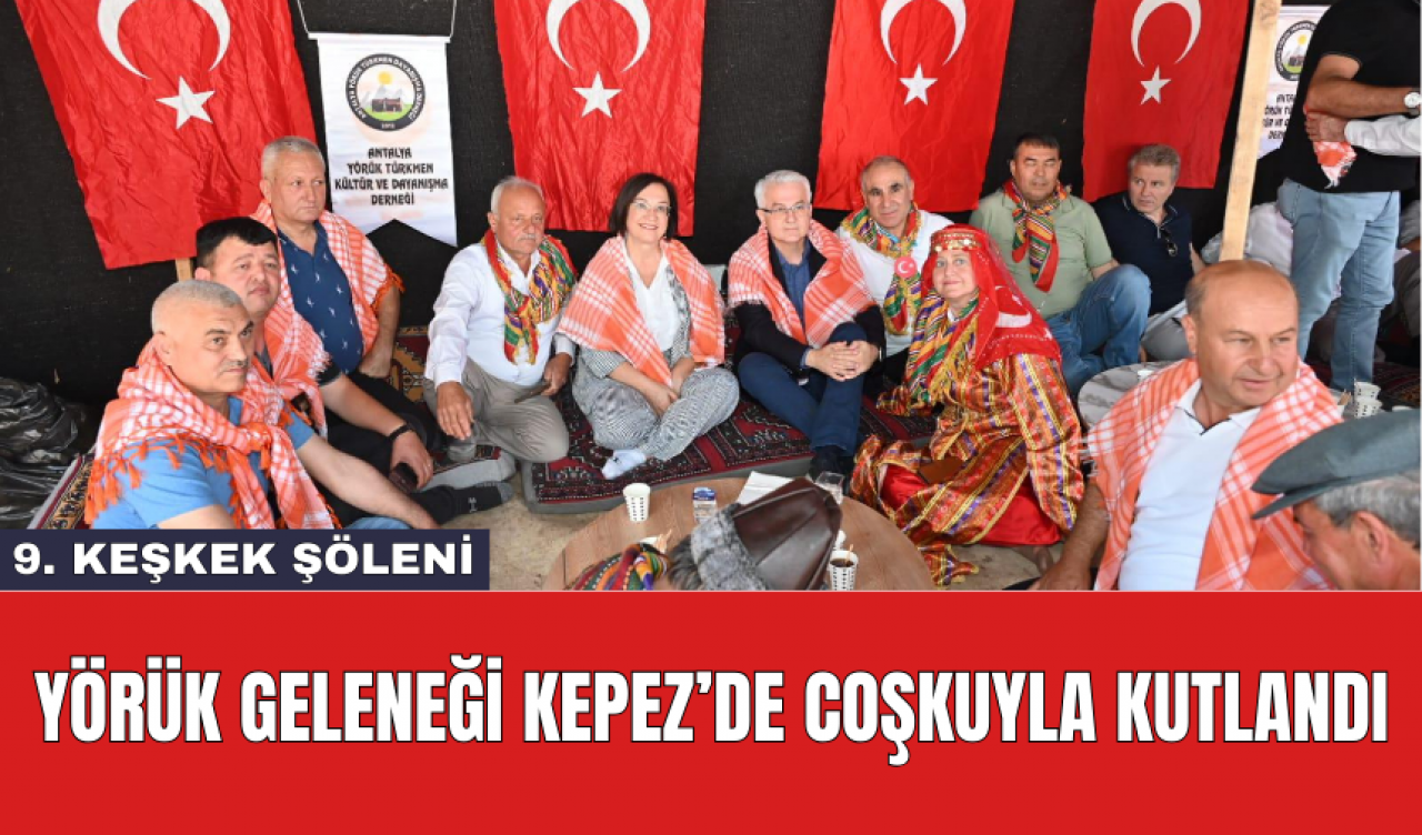 Yörük geleneği Kepez’de coşkuyla kutlandı