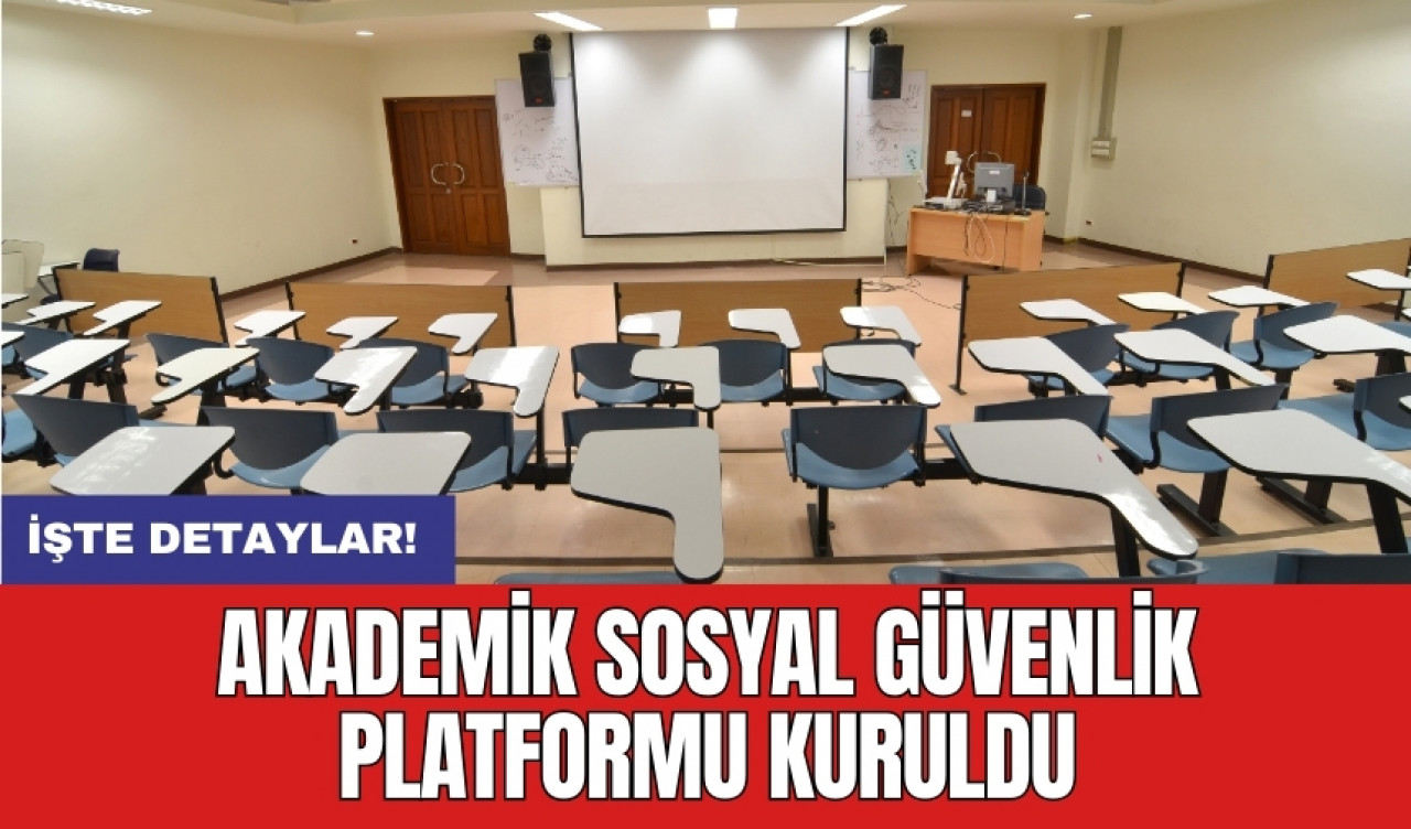 Akademik Sosyal Güvenlik Platformu kuruldu