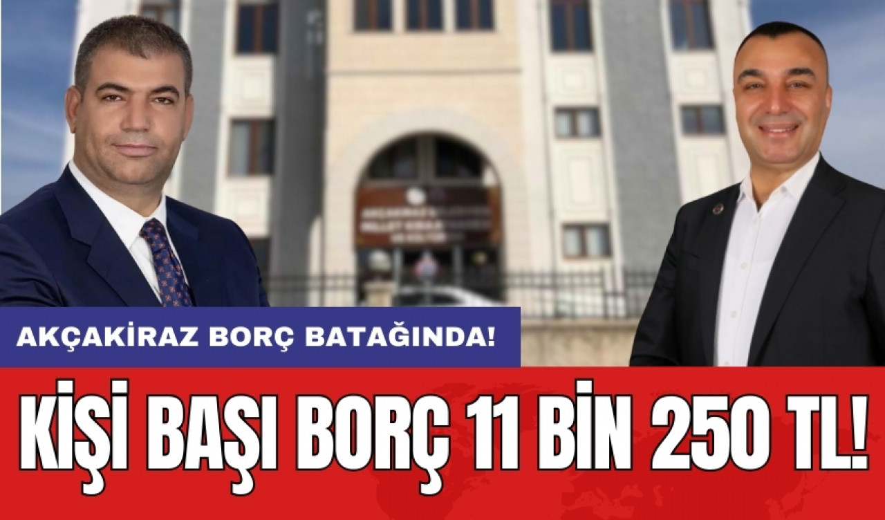 Akçakiraz'ı Borç Batağına Sokmuş! Kişi başı Borç 11 Bin 250 Lira