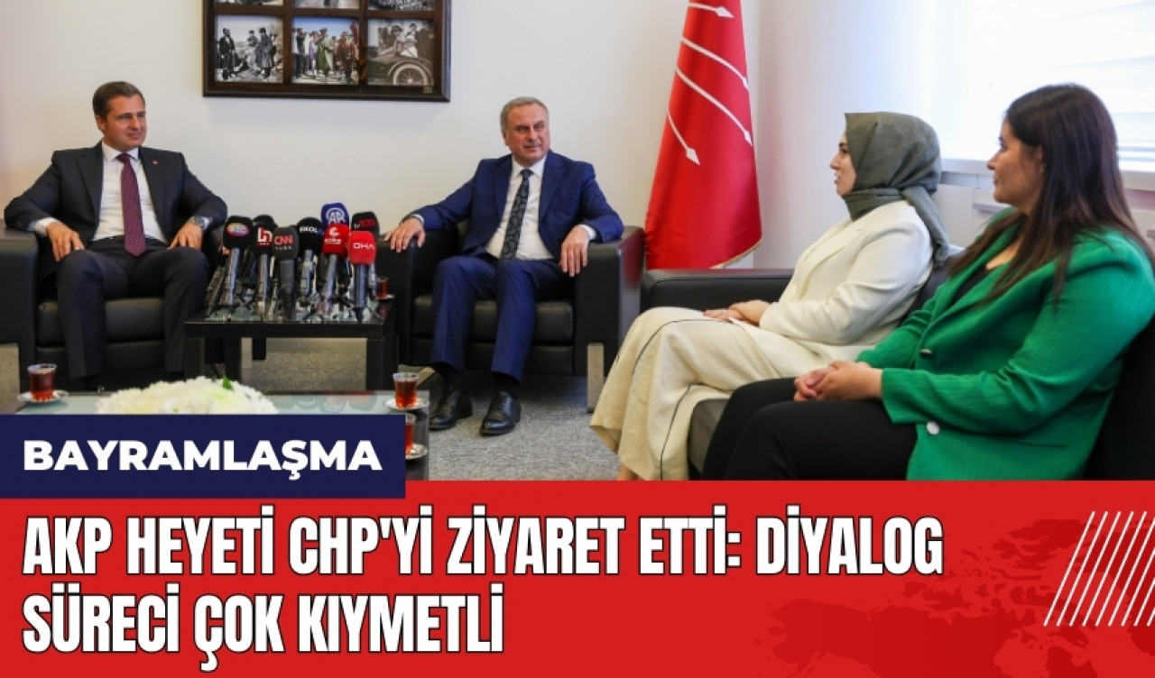 AKP heyeti CHP'yi ziyaret etti